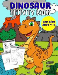 Dinosaur Activity Book For Kids Ages 4-8