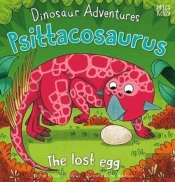 Dinosaur Adventures: Psittacosaurus Â€“ The Lost Egg