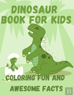 Bertrand.pt - Dinosaur Book For Kids Coloring Fun And Awesome Facts