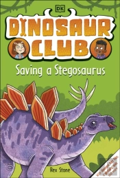 Dinosaur Club: Saving The Stegosaurus