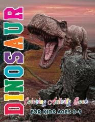 Dinosaur Coloring Activity Book For Kids Ages 3-9