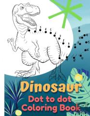 Dinosaur Coloring Book Dot To Dot