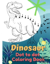 Dinosaur Coloring Book Dot To Dot