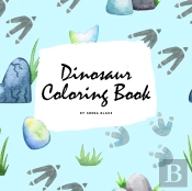 Dinosaur Coloring Book For Children (8.5x8.5 Coloring Book / Activity Book)