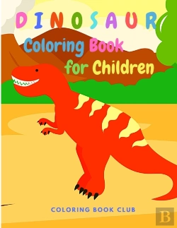 Bertrand.pt - Dinosaur Coloring Book For Children - Great Gift For Boys And Girls Ages 2-4, 4-8