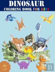 Dinosaur Coloring Book For Kids Age 0-6