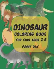 Dinosaur Coloring Book For Kids Ages 2-5 Year