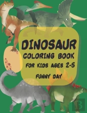 Dinosaur Coloring Book For Kids Ages 2-5 Year