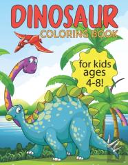 Dinosaur Coloring Book For Kids Ages 4-8
