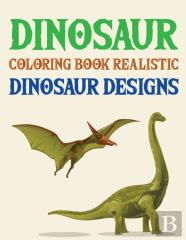 Dinosaur Coloring Book Realistic Dinosaur Designs
