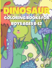 Dinosaur Coloring Books For Boys Ages 8-12