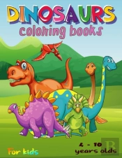 Dinosaur Coloring Books For Kids 4 - 10 Years Old