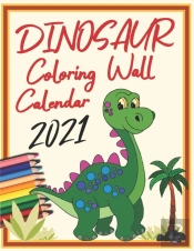 Dinosaur Coloring Wall Calender 2021