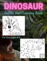 Dinosaur Dot To Dot Coloring Book For Kids Ages 4-8