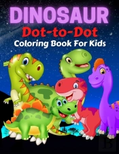Dinosaur Dot To Dot Coloring Book For Kids