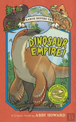 Bertrand.pt - Dinosaur Empire! (Earth Before Us #1): Journey Through The Mesozoic Era