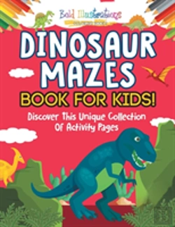 Bertrand.pt - Dinosaur Mazes Book For Kids! Discover This Unique Collection Of Activity Pages