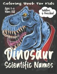 Dinosaur Scientific Names Coloring Book For Kids