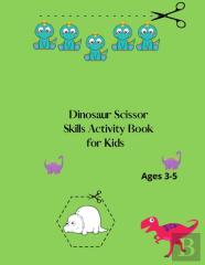 Dinosaur Scissor Skills Activity Book For Kids Ages 3-5