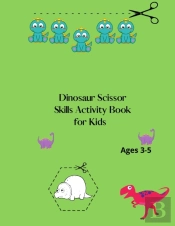 Dinosaur Scissor Skills Activity Book For Kids Ages 3-5