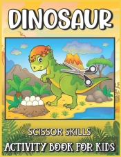 Dinosaur Scissor Skills Activity Book For Kids