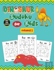 Dinosaur Sudoku For Kids Volume 1