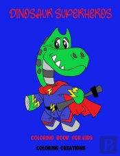 Dinosaur Superhero Coloring Book
