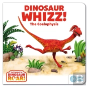 Dinosaur Whizz! The Coelophysis: Book 8