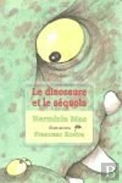 Dinosaure Et Le Sequoia,Le