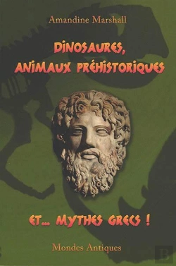 Bertrand.pt - Dinosaures, Animaux Prehistoriques Et... Mythes Grecs !
