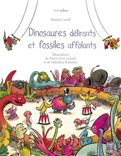 Bertrand.pt - Dinosaures Délirants Et Fossiles Affolants