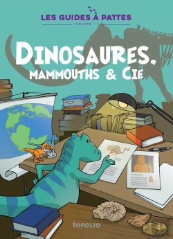 Bertrand.pt - Dinosaures, Mammouths & Cie - Les Guides À Pattes Hors-Série Volume 1