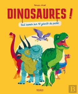 Bertrand.pt - Dinosaures ! Tout Savoir Sur 40 Géants Du Passé