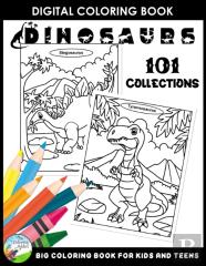 Dinosaurs 101 Collections Big Coloring Book For Kids And Teens