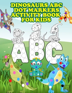 Bertrand.pt - Dinosaurs Abc Dot Markers Activity Book For Kids