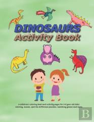 Dinosaurs Activity Book For Kids Ages 3-8