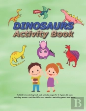 Dinosaurs Activity Book For Kids Ages 3-8