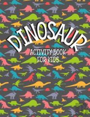 Dinosaurs Activity Book For Kids