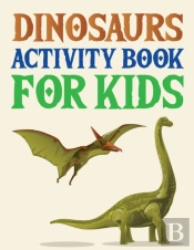 Dinosaurs Activity Book For Kids