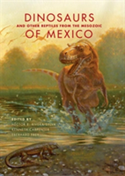 Bertrand.pt - Dinosaurs And Other Reptiles From The Mesozoic Of Mexico