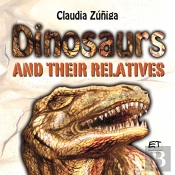 Dinosaurs And Their Relatives