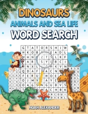 Dinosaurs Animals And Sea Life Word Search
