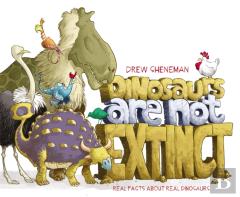 Dinosaurs Are Not Extinct