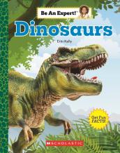 Dinosaurs (Be An Expert!)