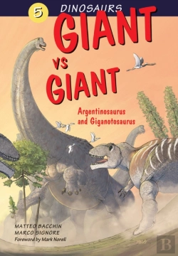 Bertrand.pt - Dinosaurs Bk 5: Giant Vs. Giant. Argentinosaurus And Giganotosaurus
