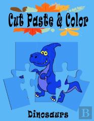 Dinosaurs Cut Paste And Color