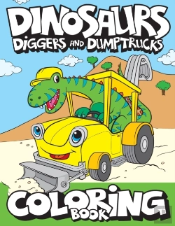 Bertrand.pt - Dinosaurs, Diggers, And Dump Trucks Colo
