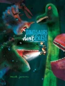 Dinosaurs Don'T Exist