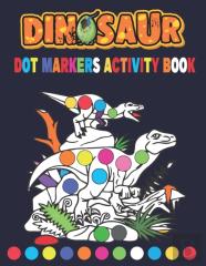 Dinosaurs Dot Markers Activity Book