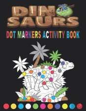 Dinosaurs Dot Markers Activity Book